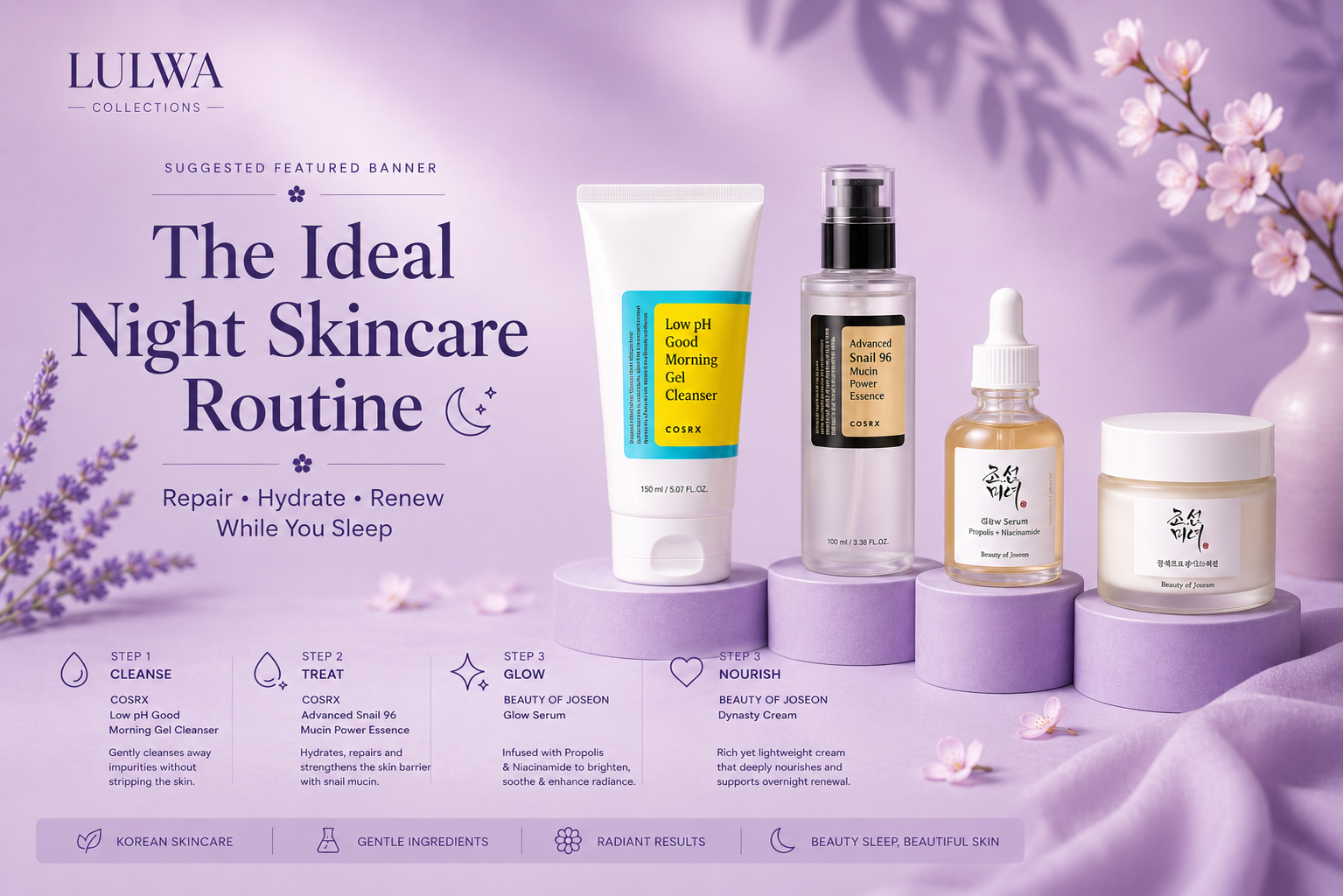 The Ideal Night Skincare Routine for Healthy, Glowing Skin | Lulwa Beauty