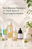 Best Korean Skincare for Dark Spots & Hyperpigmentation: A Complete Brightening Routine